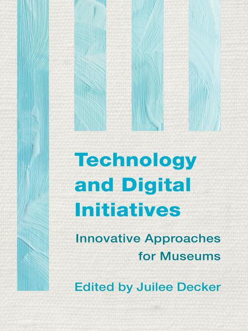 Title details for Technology and Digital Initiatives by Juilee Decker - Available